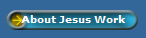 About Jesus Work
